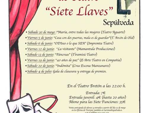 – XIV Certamen de Teatro Aficionado Siete Llaves de Sepúlveda.