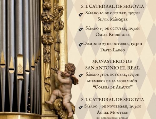 – Ciclo de conciertos Correa de Arauxo en la Catedral de Segovia.