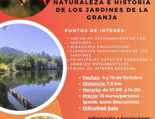 – Paseo por la naturaleza e historia, de los jardines de la Granja.